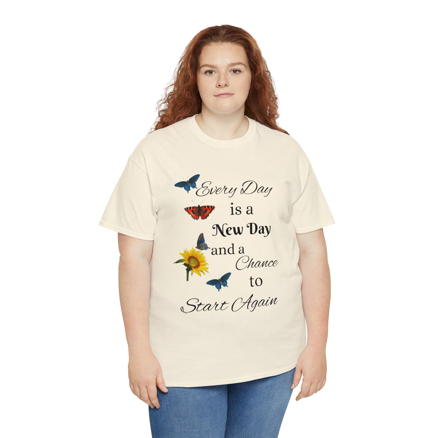 Every Day is a New Day T-shirt