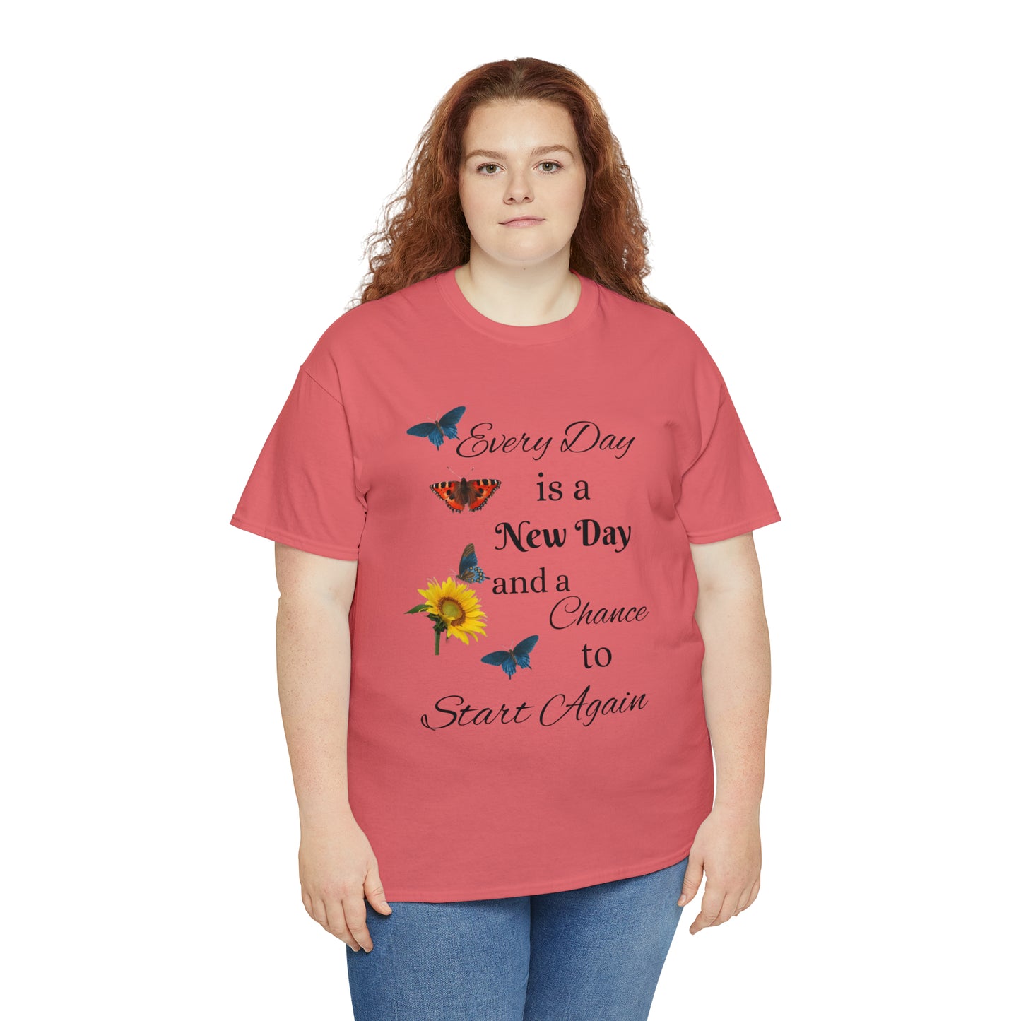 Every Day is a New Day T-shirt
