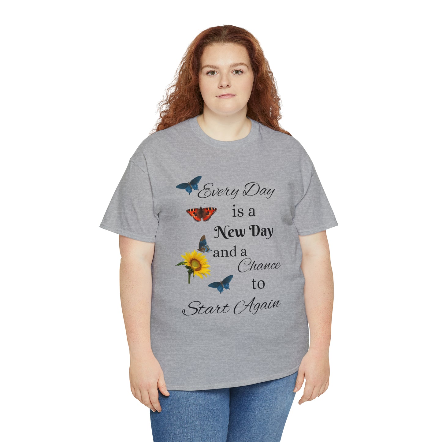 Every Day is a New Day T-shirt