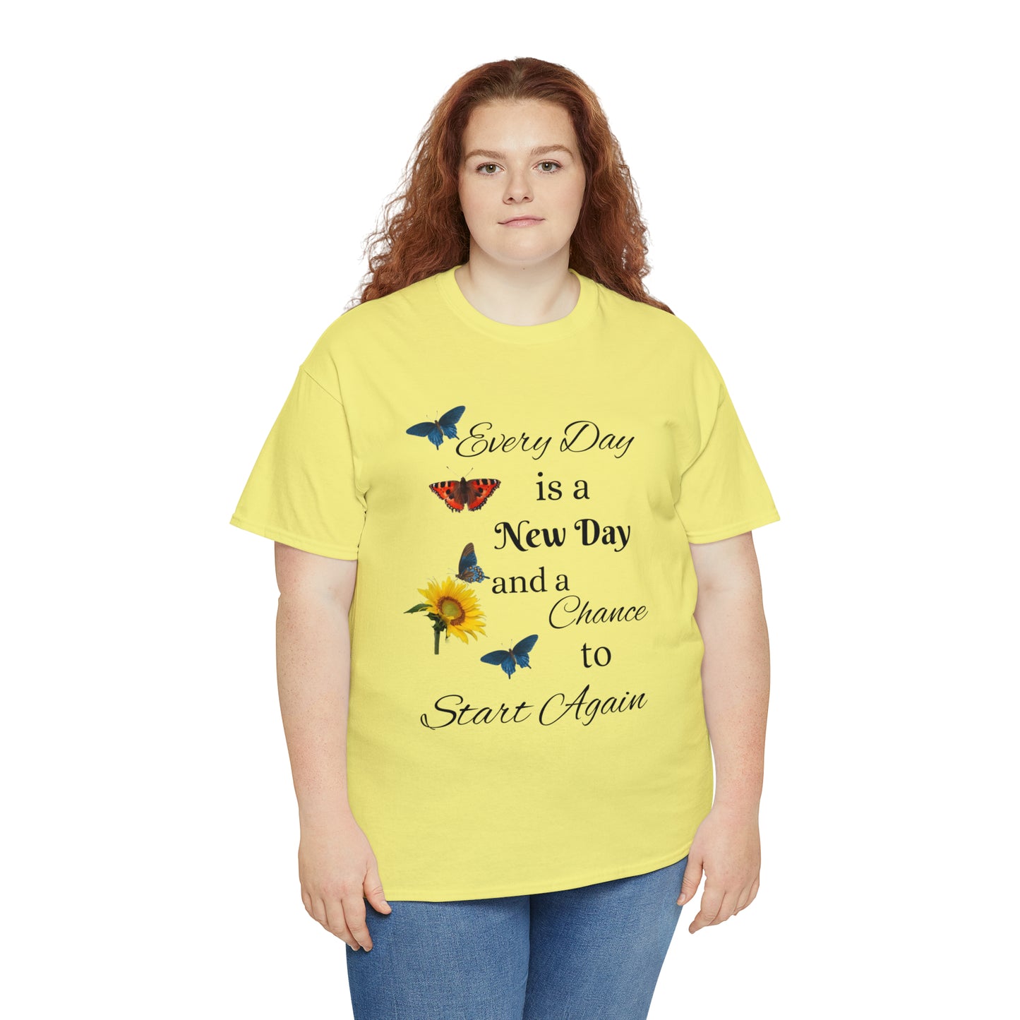 Every Day is a New Day T-shirt