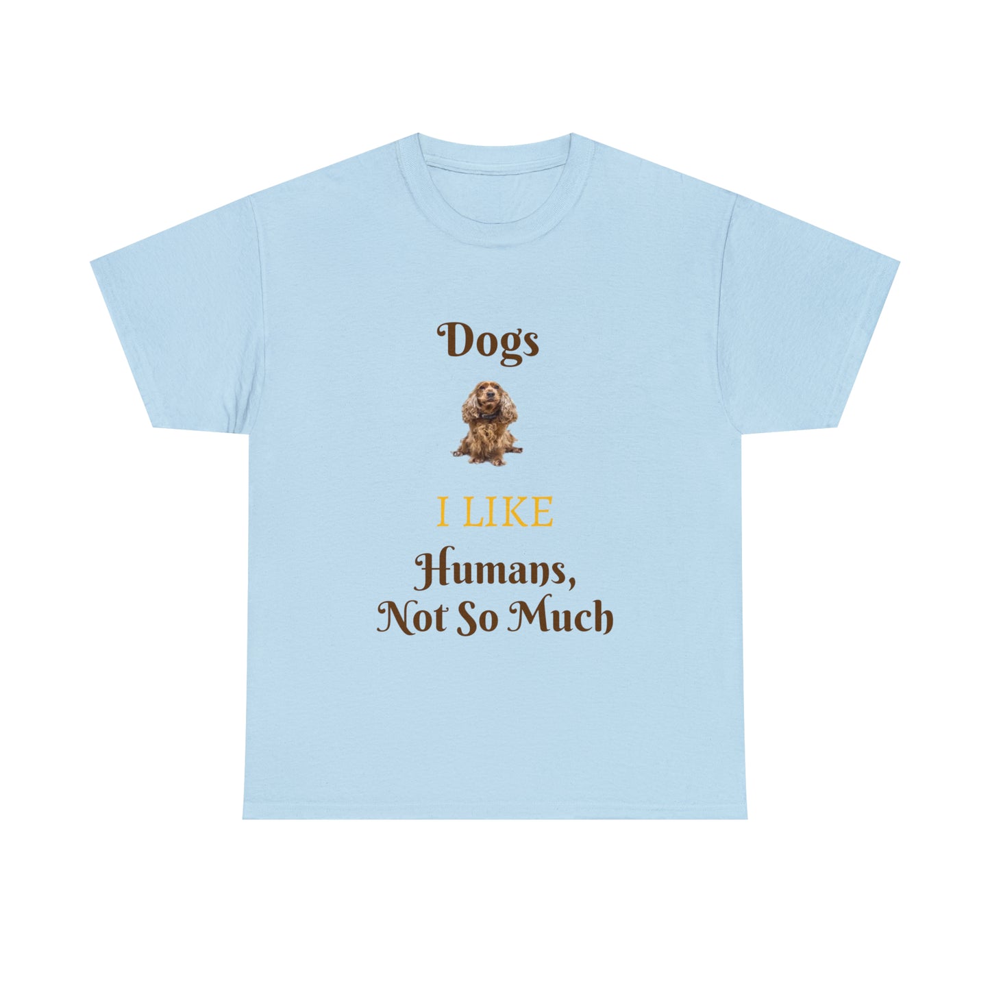 Dogs I Like T-shirt