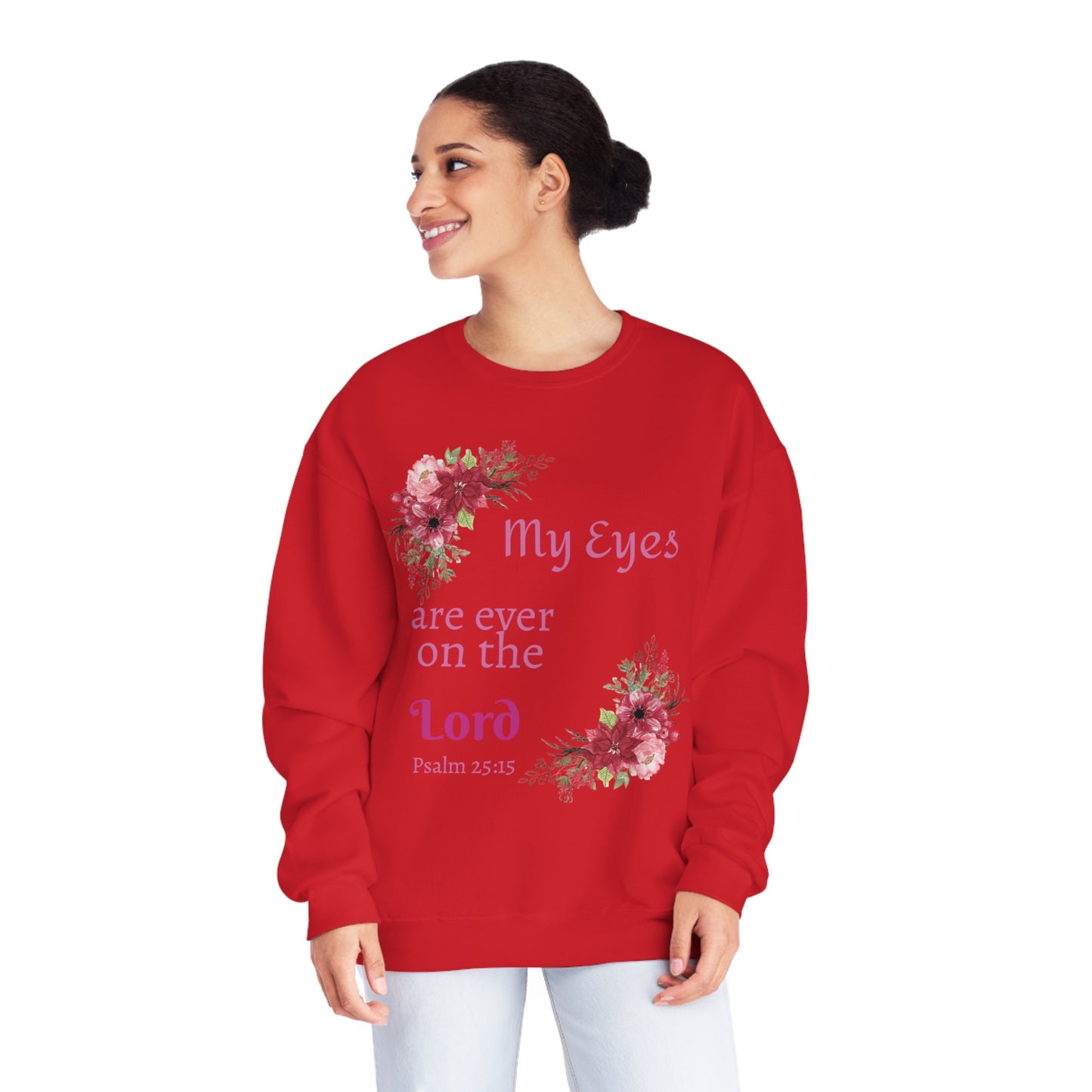 My Eyes are ever on the Lord Sweatshirt