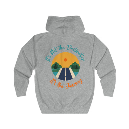 It's Not the Destination It's the Journey Unisex Full Zip Hoodie