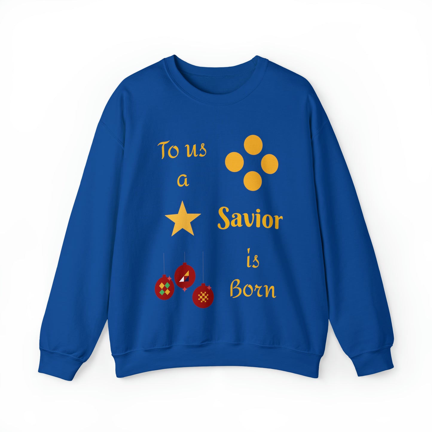 To us a Savior is Born Crewneck Sweatshirt
