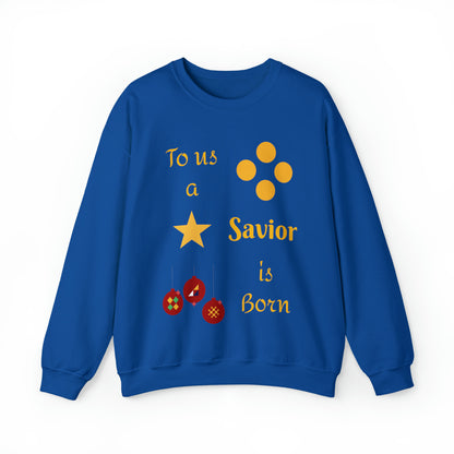 To us a Savior is Born Crewneck Sweatshirt