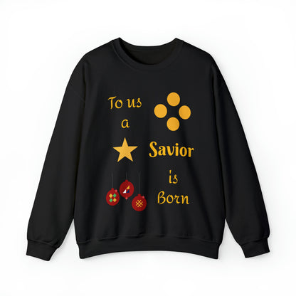 To us a Savior is Born Crewneck Sweatshirt