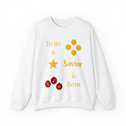 To us a Savior is Born Crewneck Sweatshirt