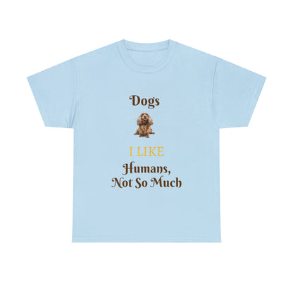 Dogs I Like T-shirt