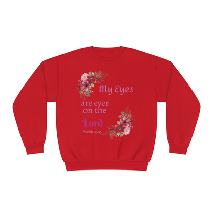 My Eyes are ever on the Lord Sweatshirt